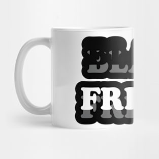 Black Friday is Here Mug